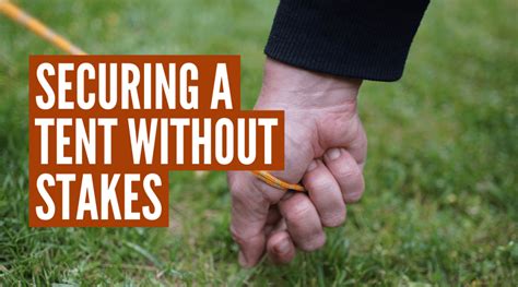 How to Secure a Tent Without Stakes (3 Best Ways) .